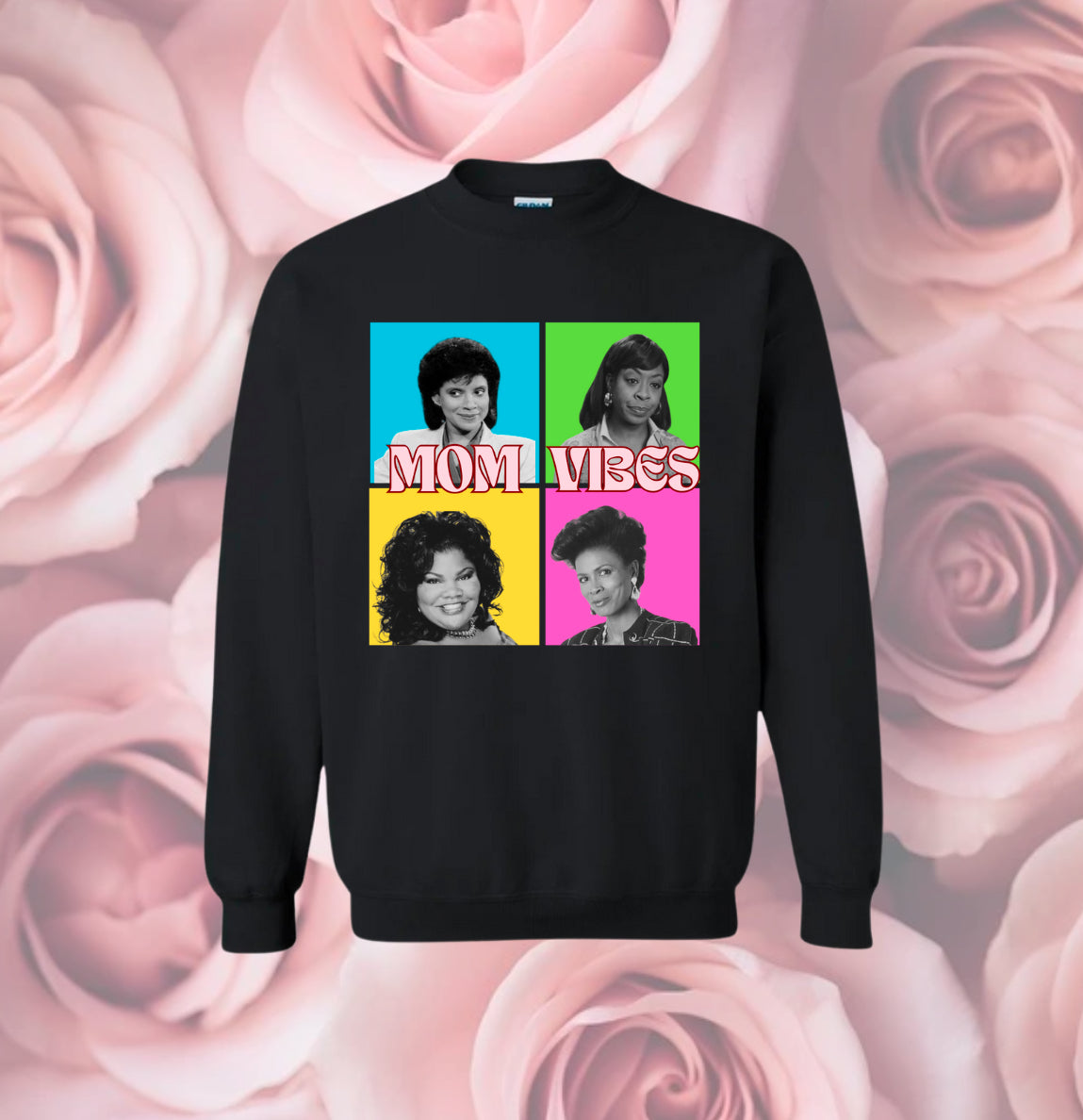Mom Vibes Sweatshirt