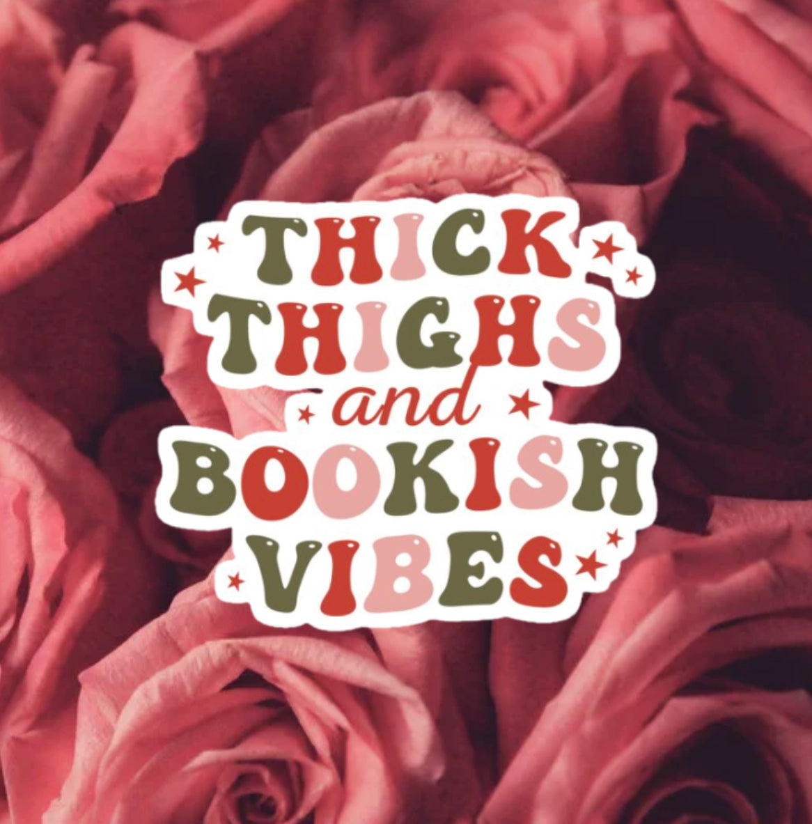 Thick Thigh Bookish Vibes Sticker