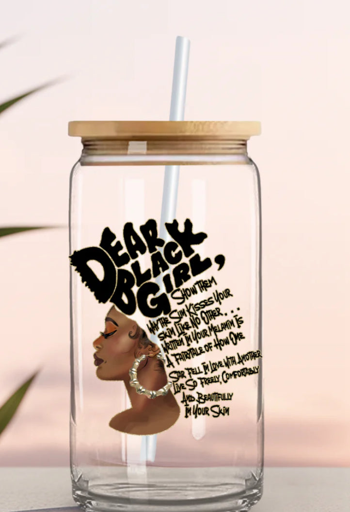 Dear Black Girl 16oz Glass Can