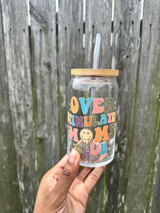 Overstimulated Moms Club 16oz Glass Can