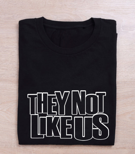 They Not Like Us Shirt