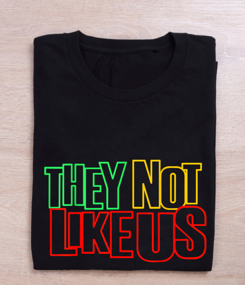 They Not Like Us Shirt