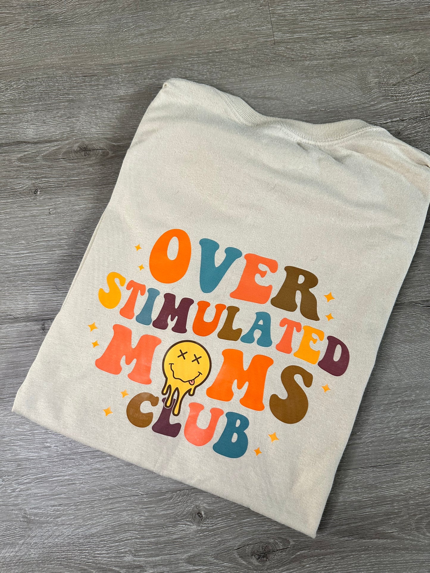 Overstimulated Moms Club Shirt