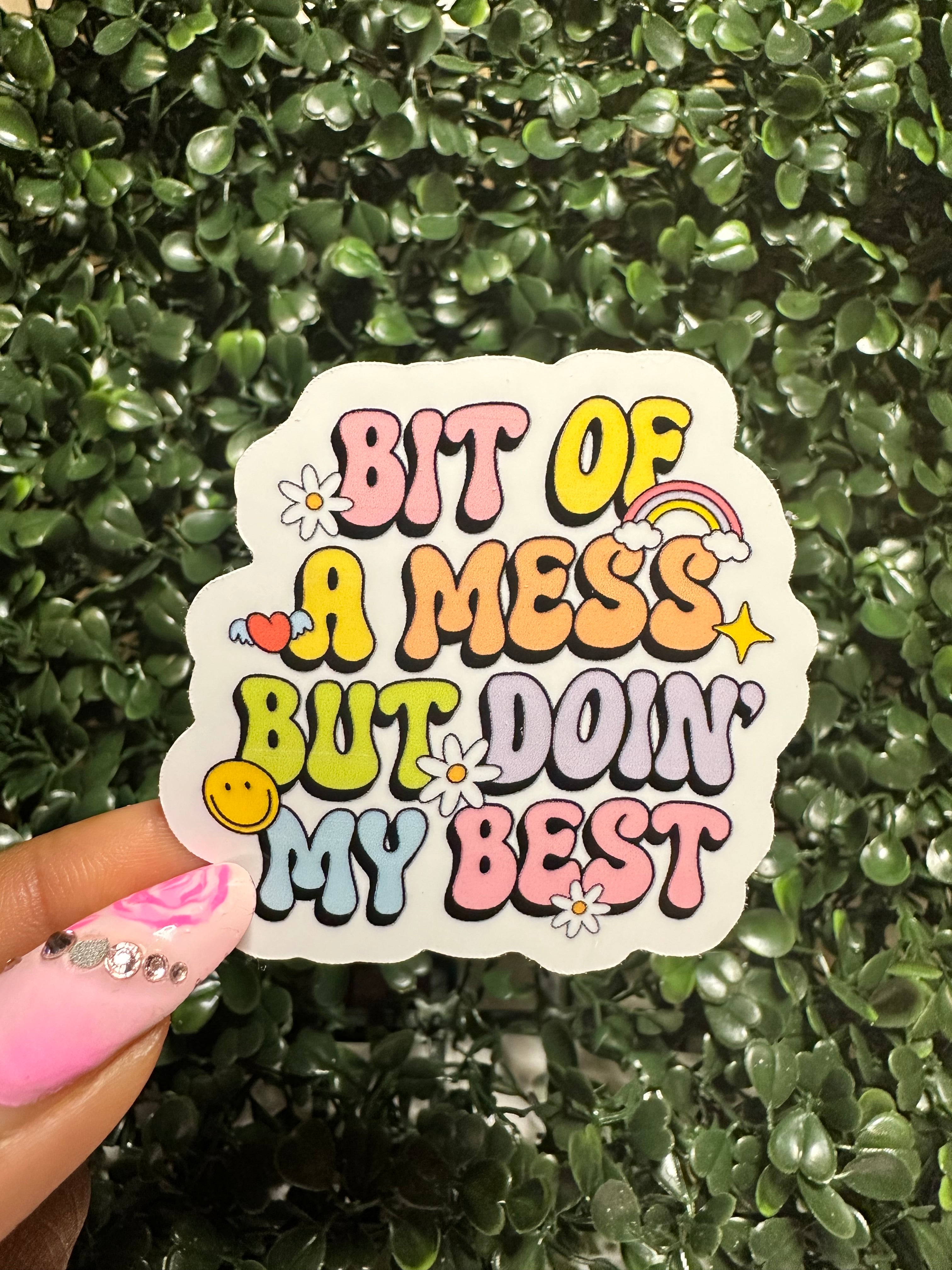 Bit of a Mess Sticker – Verity Rose Creations