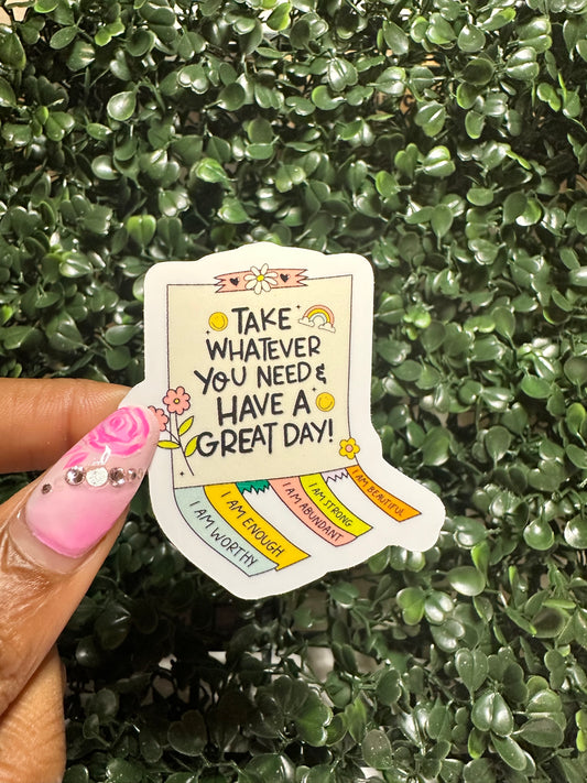 Take whatever you need sticker