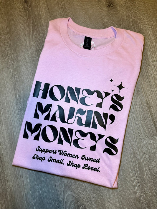 Honeys Makin Moneys Shirt