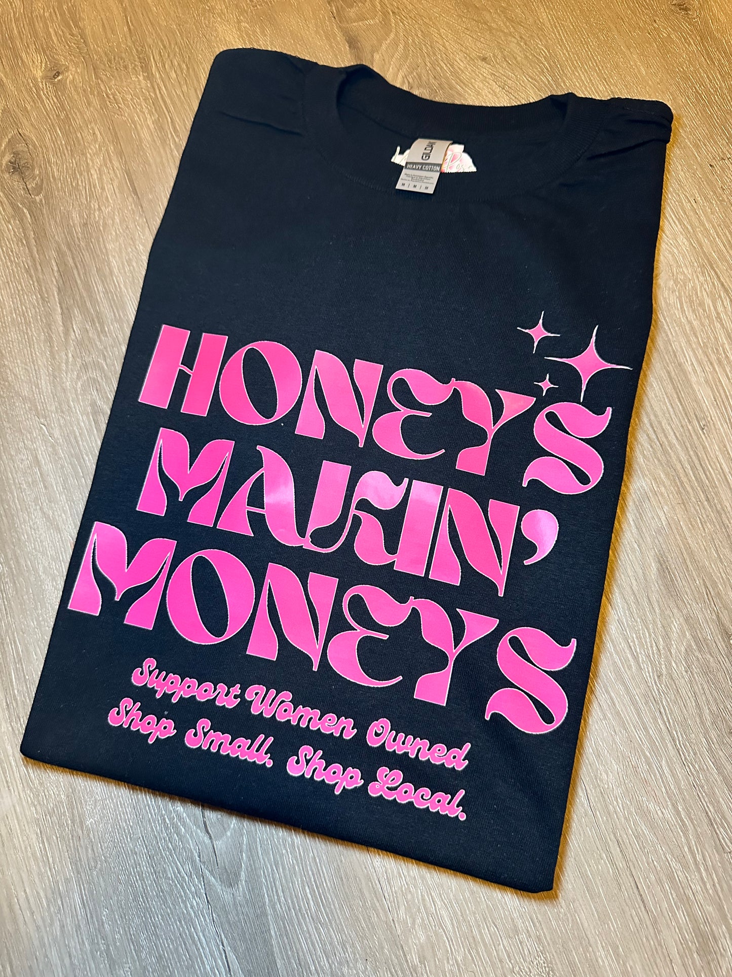 Honeys Makin Moneys Shirt