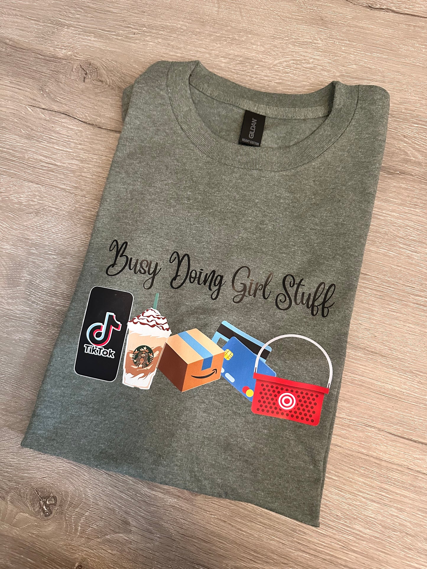 Busy Doing Girl Stuff Shirt