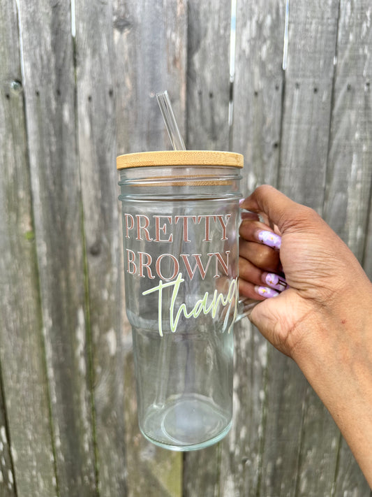 Pretty Brown Thang 24oz Glass Cup