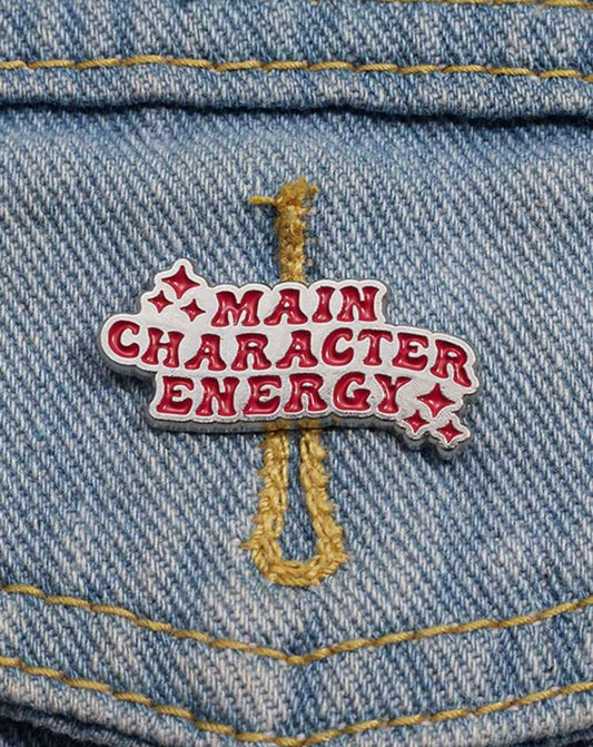 Main Character Energy Pin