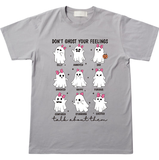 Dont Ghost Your Feelings Shirt