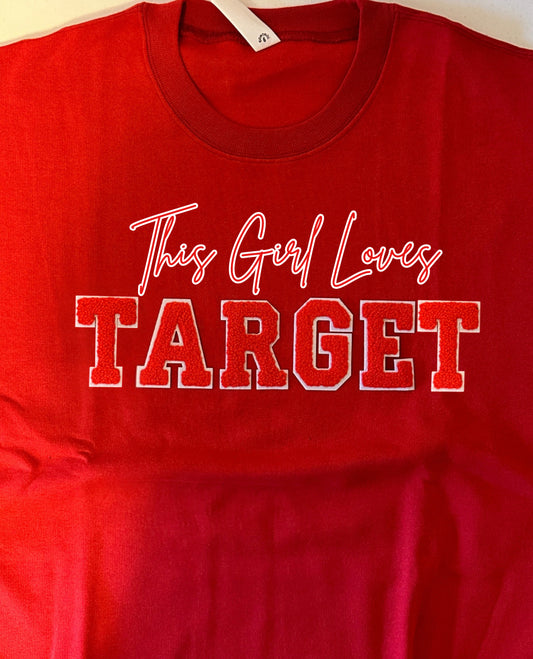 This Girl Loves Target Sweatshirt