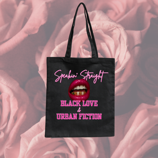 Speakin Straight Black Love/Urban Fiction Tote